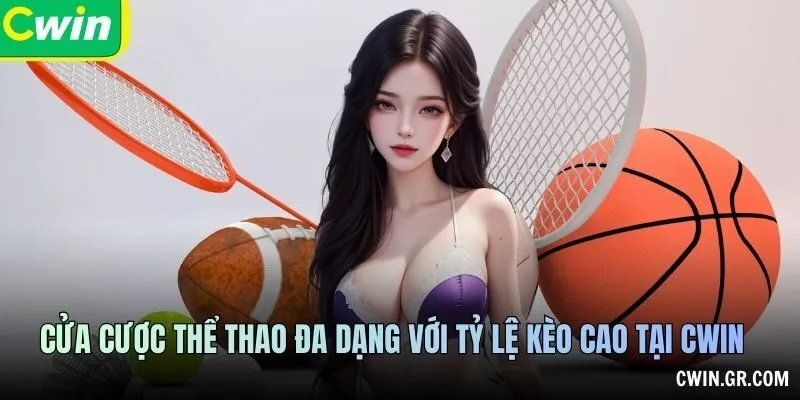 Cửa cược thể thao đa dạng với tỷ lệ kèo cao tại CWIN